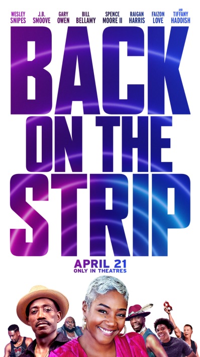 FILM: “BACK ON THE STRIP” FT: #TIFFANYHADDISH & #WESLEYSNIPES